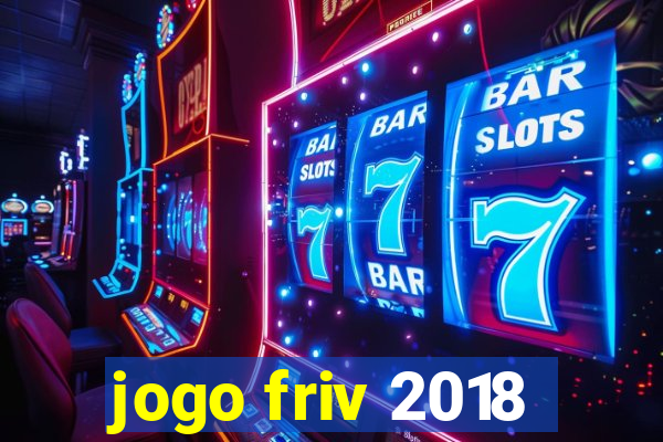 jogo friv 2018